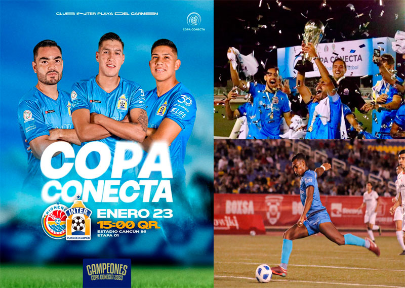 Inaugurará el Inter Playa del Carmen la tercera edición de Copa Conecta ante Pioneros Jr